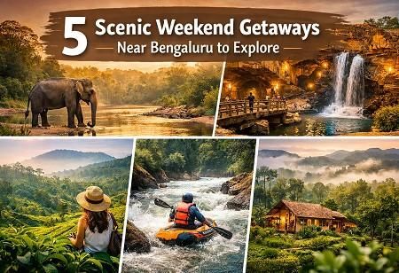 5 Scenic Weekend Getaways Near Bengaluru to Explore