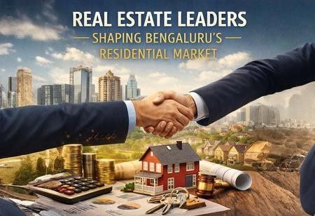 Real Estate Leaders Shaping Bengaluru's Residential Market